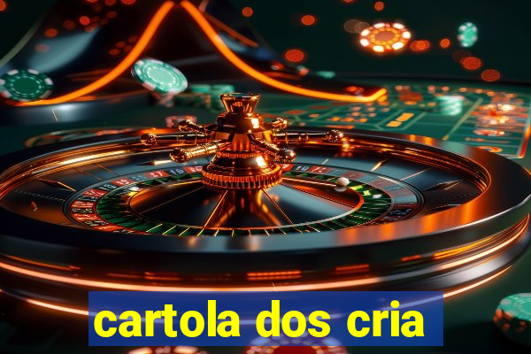 cartola dos cria